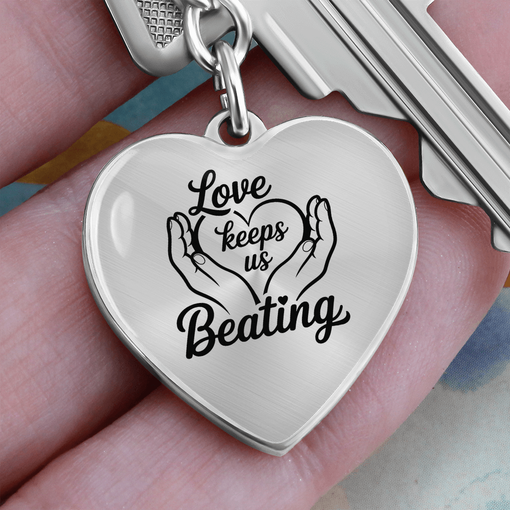 Love Keeps Us Beating Keychain – Jewelry for Caregivers & Supporters