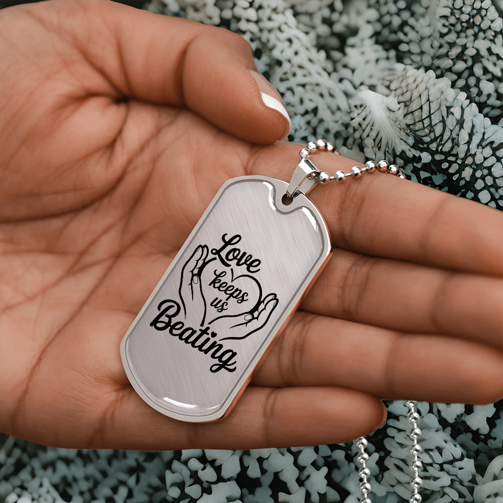 Love Keeps Us Beating Dog Tag – Jewelry for Caregivers & Supporters