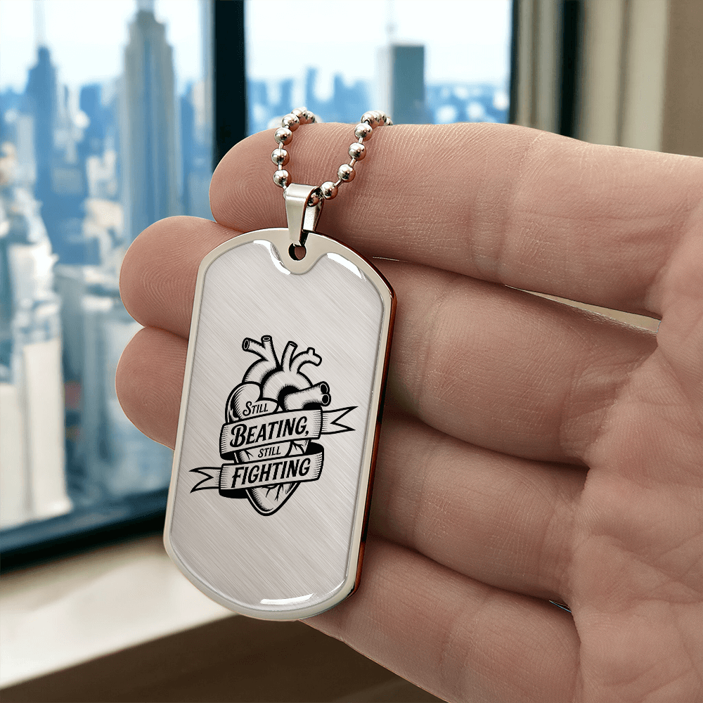 Still Beating, Still Fighting Dog Tag – Heart Warrior Jewelry