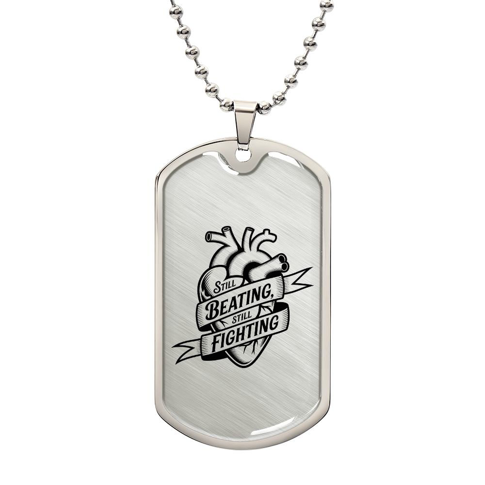 Still Beating, Still Fighting Dog Tag – Heart Warrior Jewelry