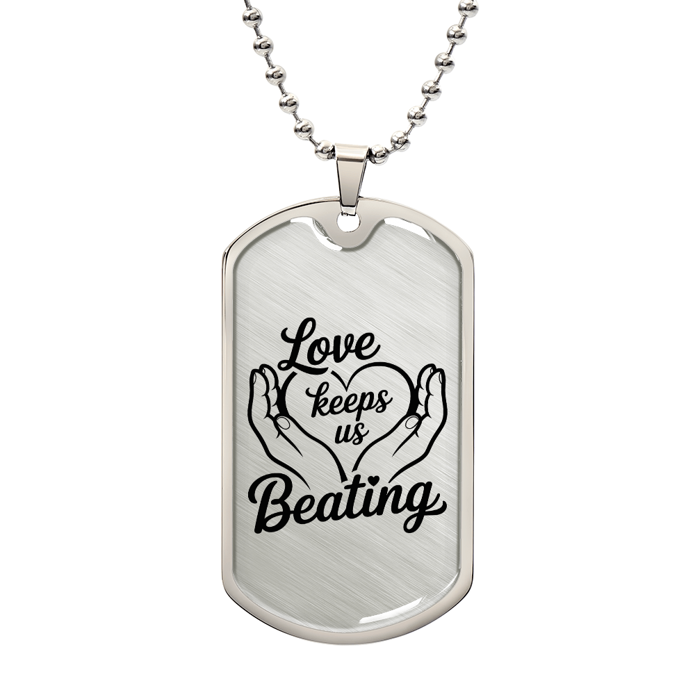 Love Keeps Us Beating Dog Tag – Jewelry for Caregivers & Supporters