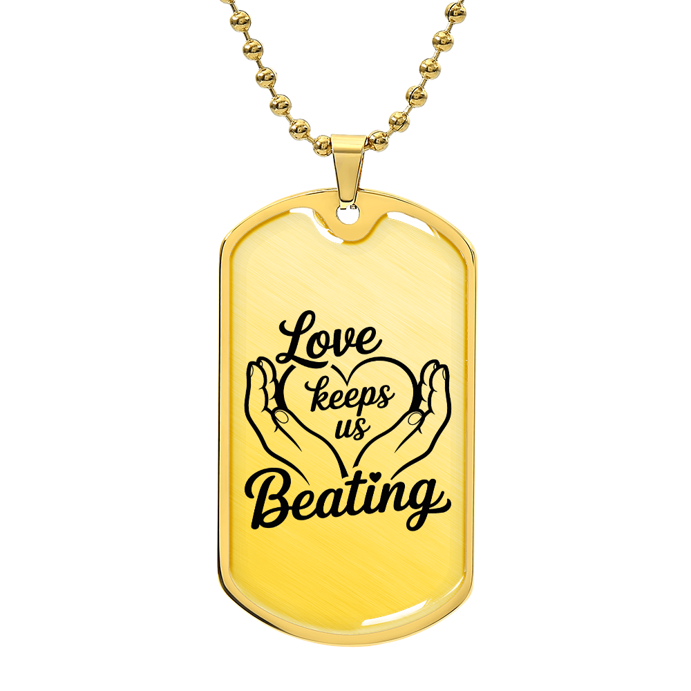 Love Keeps Us Beating Dog Tag – Jewelry for Caregivers & Supporters