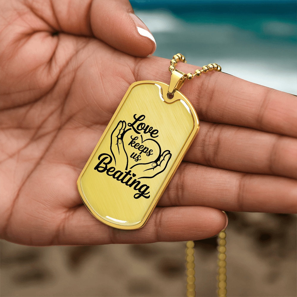 Love Keeps Us Beating Dog Tag – Jewelry for Caregivers & Supporters